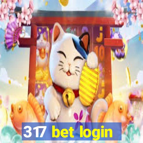 317 bet login